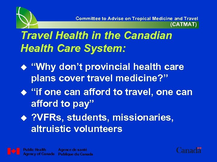 Committee to Advise on Tropical Medicine and Travel (CATMAT) Travel Health in the Canadian
