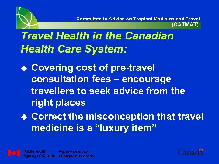 Committee to Advise on Tropical Medicine and Travel (CATMAT) Travel Health in the Canadian