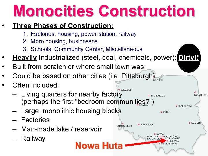 Monocities Construction • Three Phases of Construction: 1. Factories, housing, power station, railway 2.