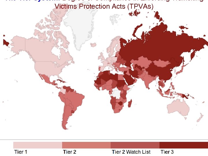 The Tier System: Degree of Compliance in Enforcing Trafficking Victims Protection Acts (TPVAs) 