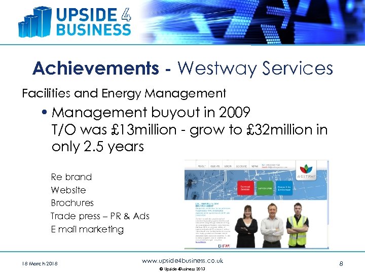 Achievements - Westway Services Facilities and Energy Management • Management buyout in 2009 T/O