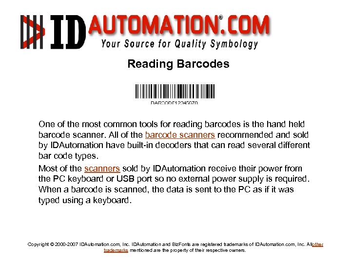 Reading Barcodes One of the most common tools for reading barcodes is the hand