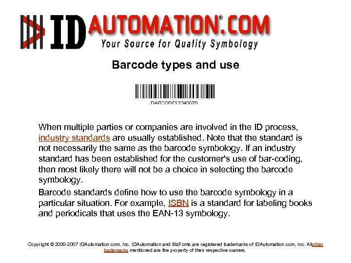 Barcode types and use When multiple parties or companies are involved in the ID
