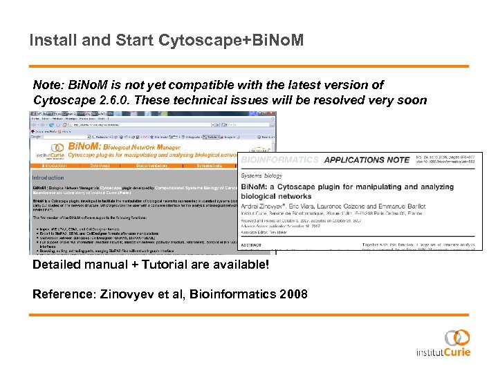 Install and Start Cytoscape+Bi. No. M Note: Bi. No. M is not yet compatible