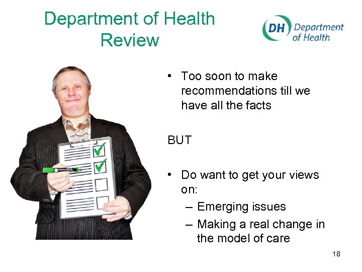 Department of Health Review • Too soon to make recommendations till we have all
