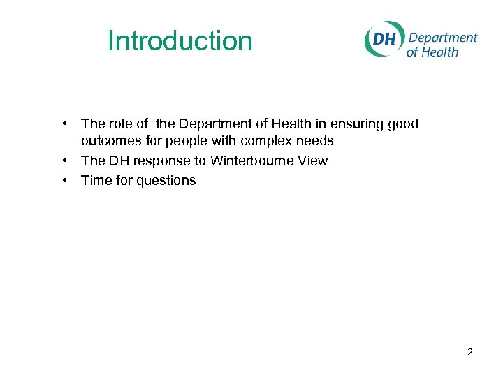 Introduction • The role of the Department of Health in ensuring good outcomes for