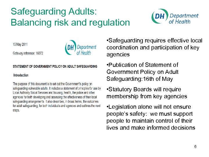 Safeguarding Adults: Balancing risk and regulation • Safeguarding requires effective local coordination and participation