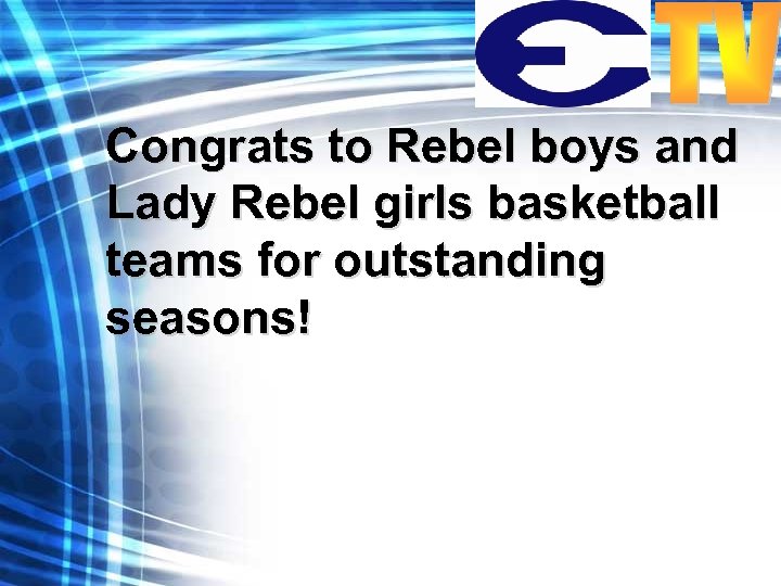 Congrats to Rebel boys and Lady Rebel girls basketball teams for outstanding seasons! 