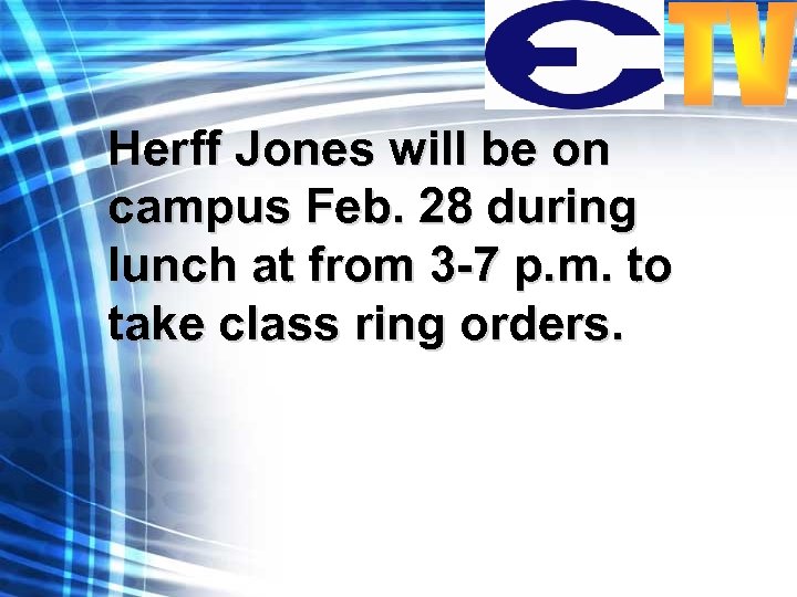 Herff Jones will be on campus Feb. 28 during lunch at from 3 -7