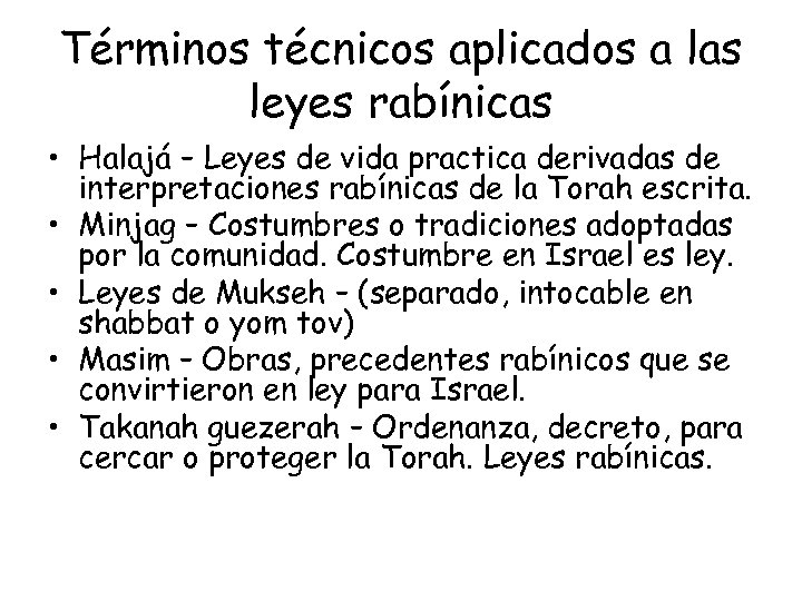 Términos técnicos aplicados a las leyes rabínicas • Halajá – Leyes de vida practica