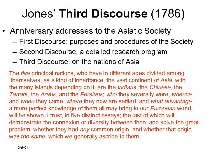 Jones’ Third Discourse (1786) • Anniversary addresses to the Asiatic Society – First Discourse: