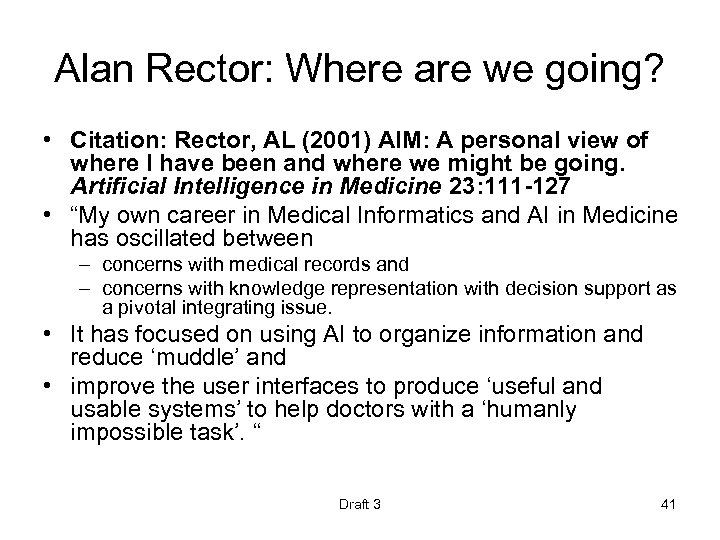 Alan Rector: Where are we going? • Citation: Rector, AL (2001) AIM: A personal
