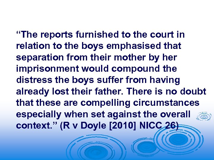 “The reports furnished to the court in relation to the boys emphasised that separation