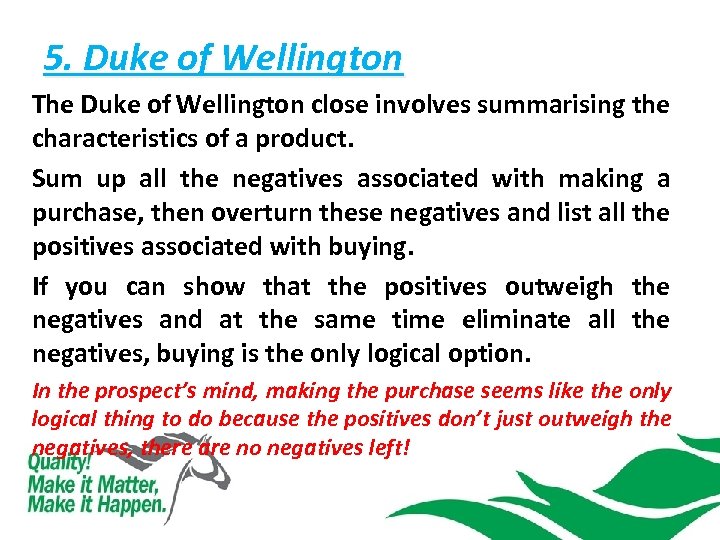 5. Duke of Wellington The Duke of Wellington close involves summarising the characteristics of