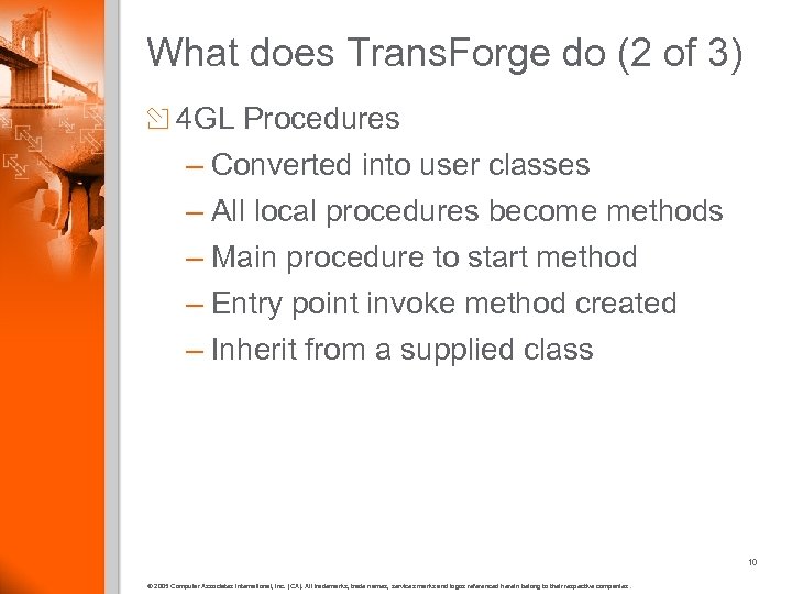 What does Trans. Forge do (2 of 3) 4 GL Procedures – Converted into