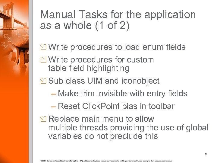 Manual Tasks for the application as a whole (1 of 2) Write procedures to