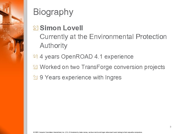Biography Simon Lovell Currently at the Environmental Protection Authority 4 years Open. ROAD 4.