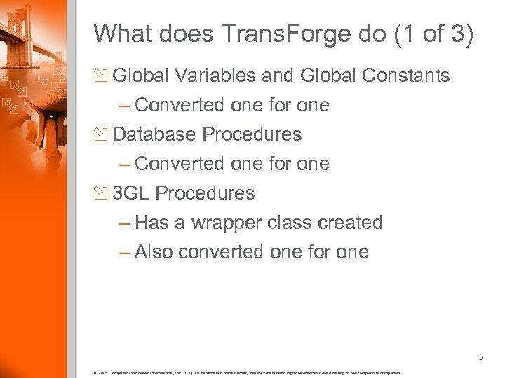 What does Trans. Forge do (1 of 3) Global Variables and Global Constants –