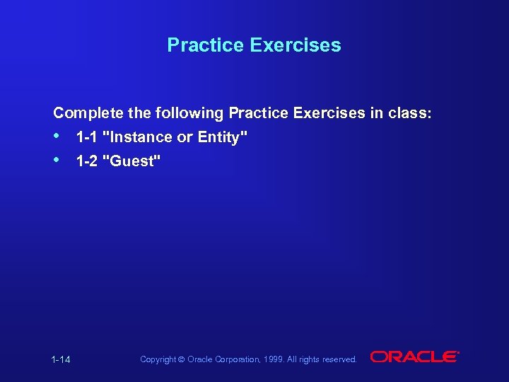 Practice Exercises Complete the following Practice Exercises in class: • • 1 -14 1