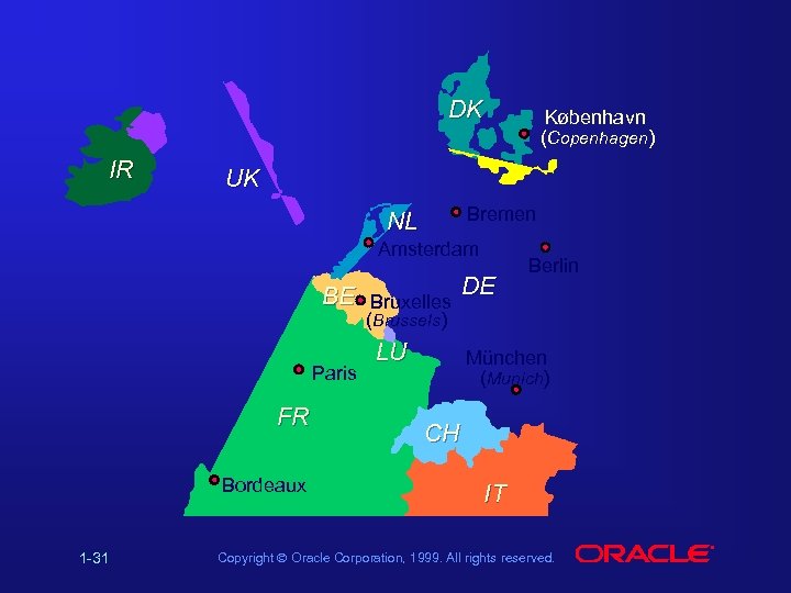 DK IR København (Copenhagen) UK Bremen NL Amsterdam BE Bruxelles DE Berlin (Brussels) Paris