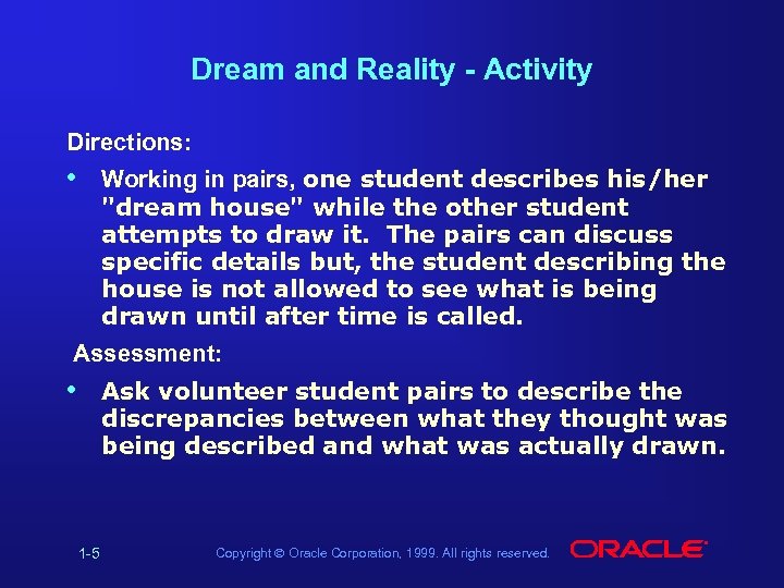 Dream and Reality - Activity Directions: • Working in pairs, one student describes his/her