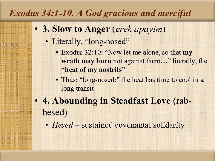 Exodus 34: 1 -10. A God gracious and merciful • 3. Slow to Anger