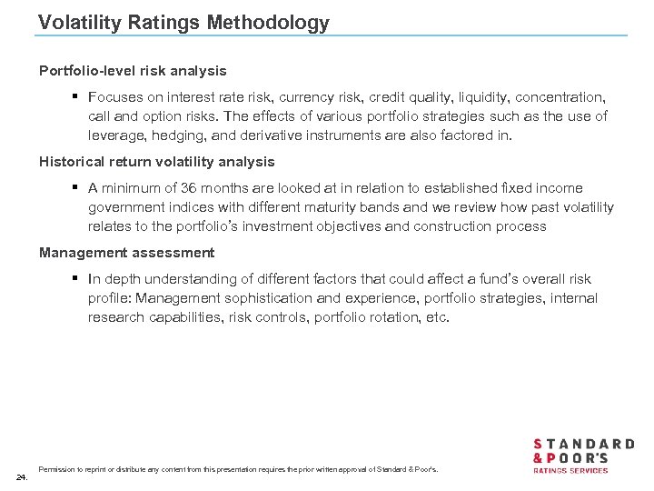 Volatility Ratings Methodology Portfolio-level risk analysis § Focuses on interest rate risk, currency risk,
