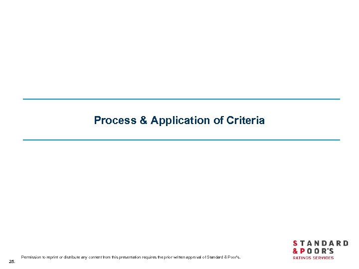 Process & Application of Criteria 25. Permission to reprint or distribute any content from