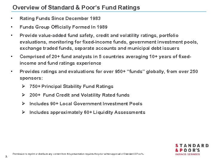 Overview of Standard & Poor’s Fund Ratings • Rating Funds Since December 1983 •