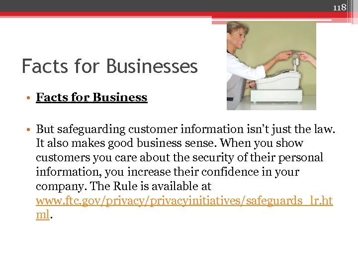 118 Facts for Businesses • Facts for Business • But safeguarding customer information isn’t