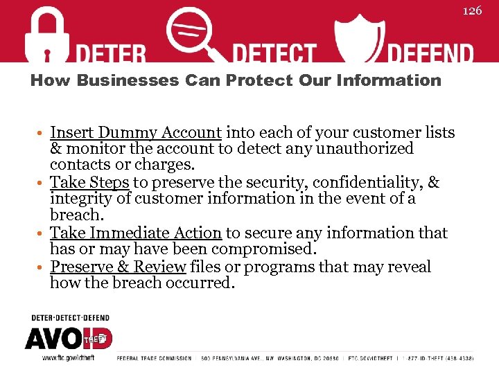126 How Businesses Can Protect Our Information • Insert Dummy Account into each of