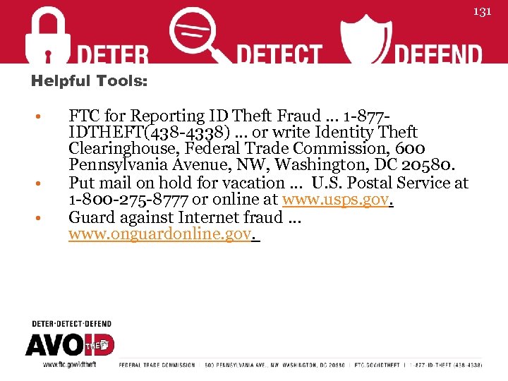 131 Helpful Tools: • • • FTC for Reporting ID Theft Fraud … 1