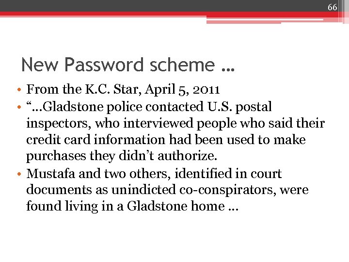 66 New Password scheme … • From the K. C. Star, April 5, 2011