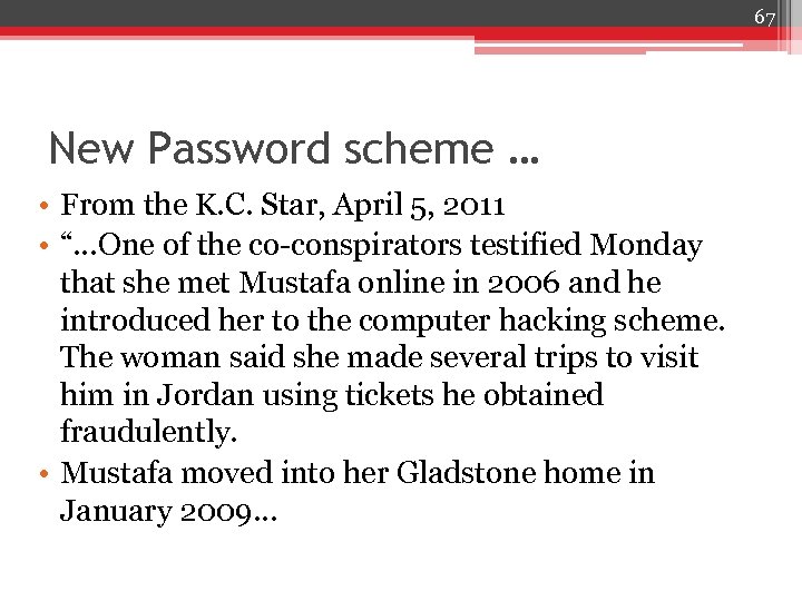 67 New Password scheme … • From the K. C. Star, April 5, 2011