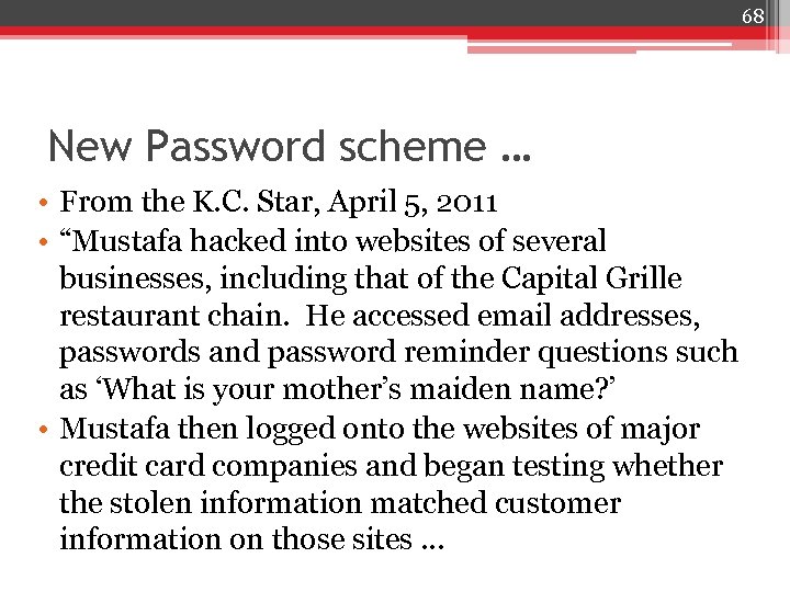 68 New Password scheme … • From the K. C. Star, April 5, 2011