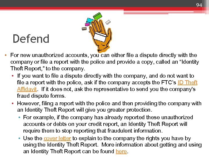 94 Defend • For new unauthorized accounts, you can either file a dispute directly