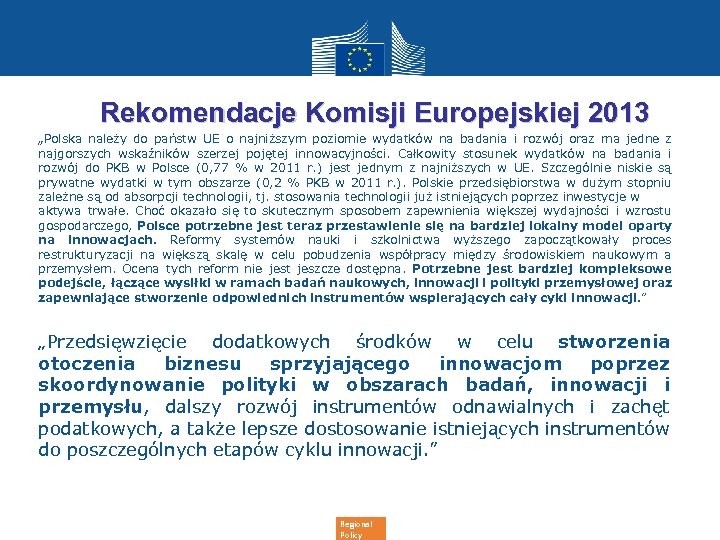Rekomendacje Komisji Europejskiej 2013 „Polska należy do państw UE o najniższym poziomie wydatków na