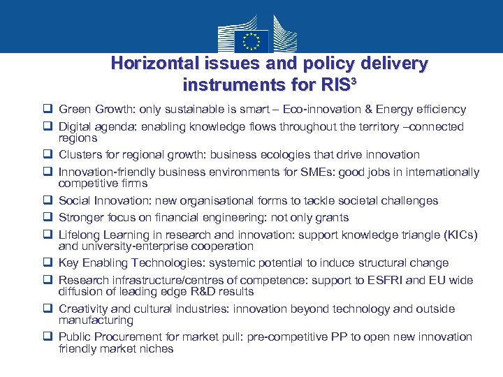 Horizontal issues and policy delivery instruments for RIS³ q Green Growth: only sustainable is