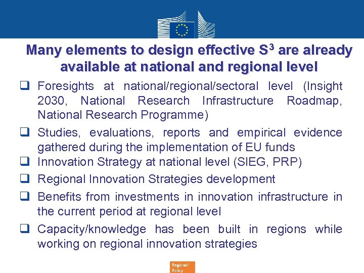 Many elements to design effective S 3 are already available at national and regional