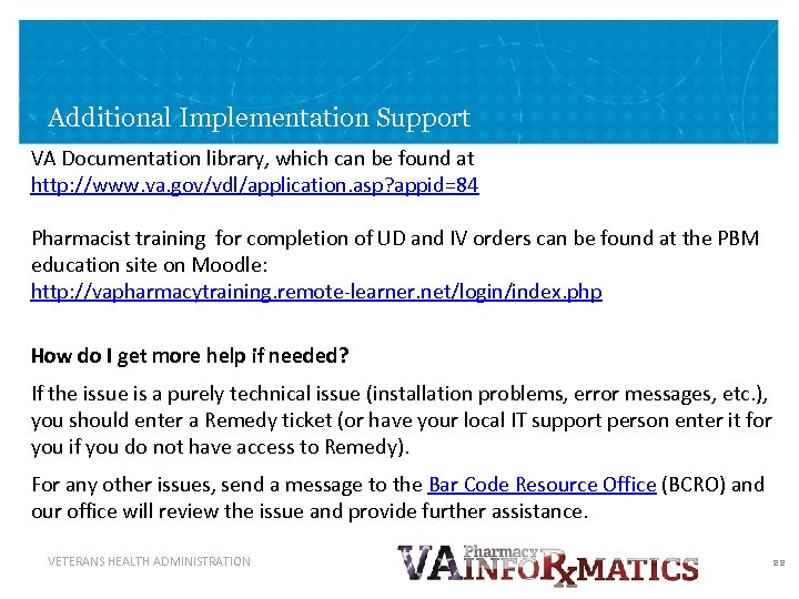 Additional Implementation Support VA Documentation library, which can be found at http: //www. va.