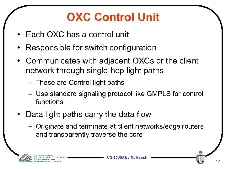 OXC Control Unit • Each OXC has a control unit • Responsible for switch