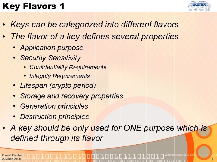 Key Flavors 1 • Keys can be categorized into different flavors • The flavor
