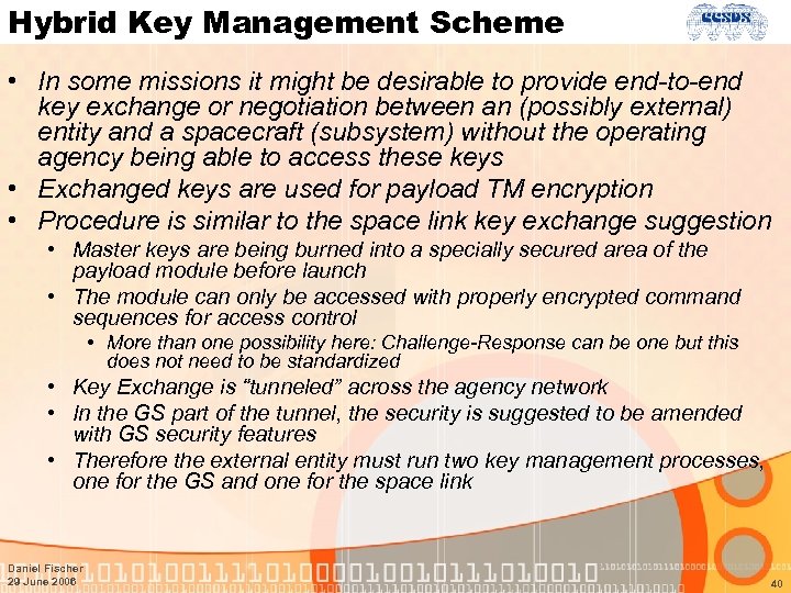 Hybrid Key Management Scheme • In some missions it might be desirable to provide