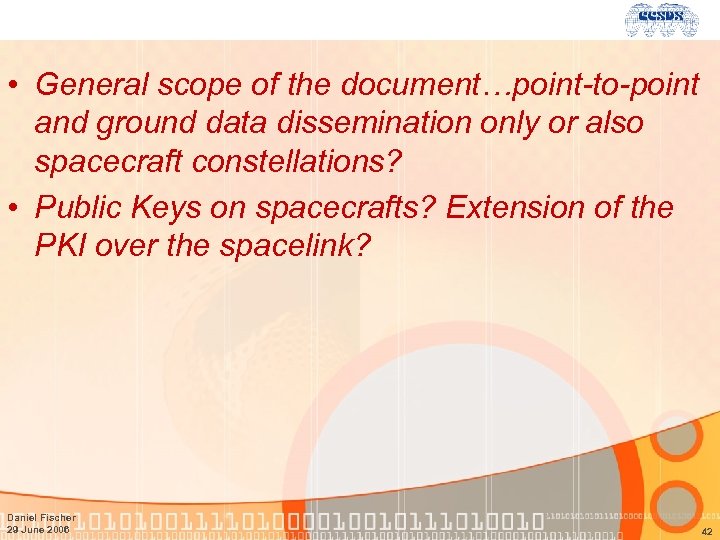  • General scope of the document…point-to-point and ground data dissemination only or also