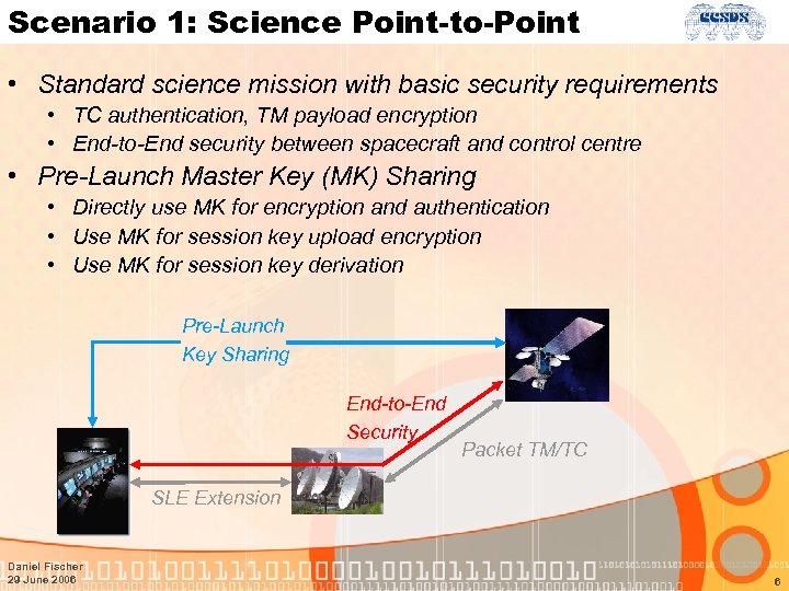 Scenario 1: Science Point-to-Point • Standard science mission with basic security requirements • TC