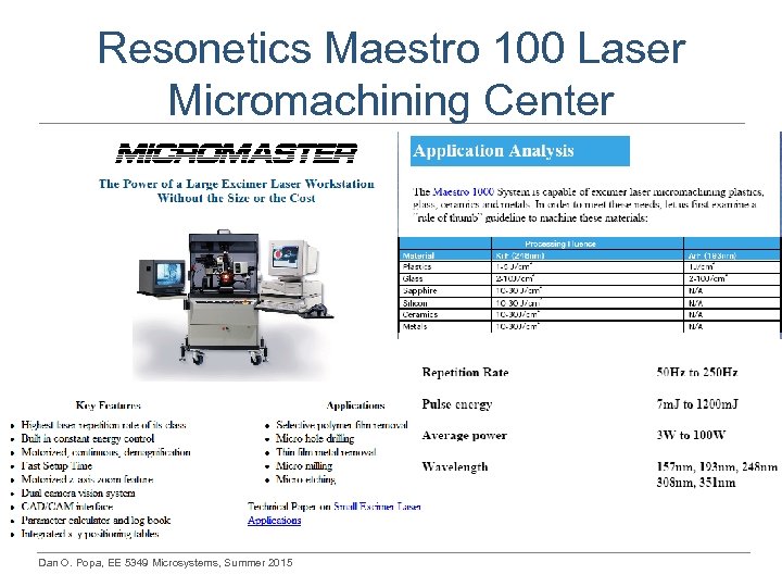 Resonetics Maestro 100 Laser Micromachining Center Dan O. Popa, EE 5349 Microsystems, Summer 2015