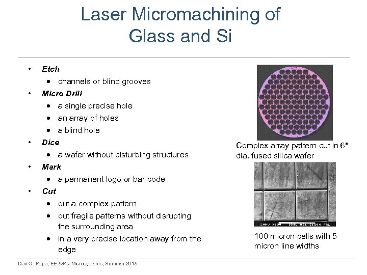 Laser Micromachining of Glass and Si • • • Etch · channels or blind