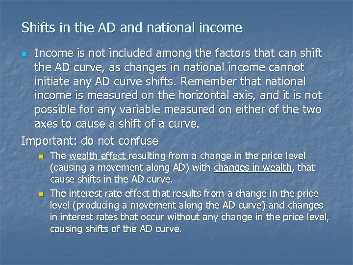 Shifts in the AD and national income Income is not included among the factors