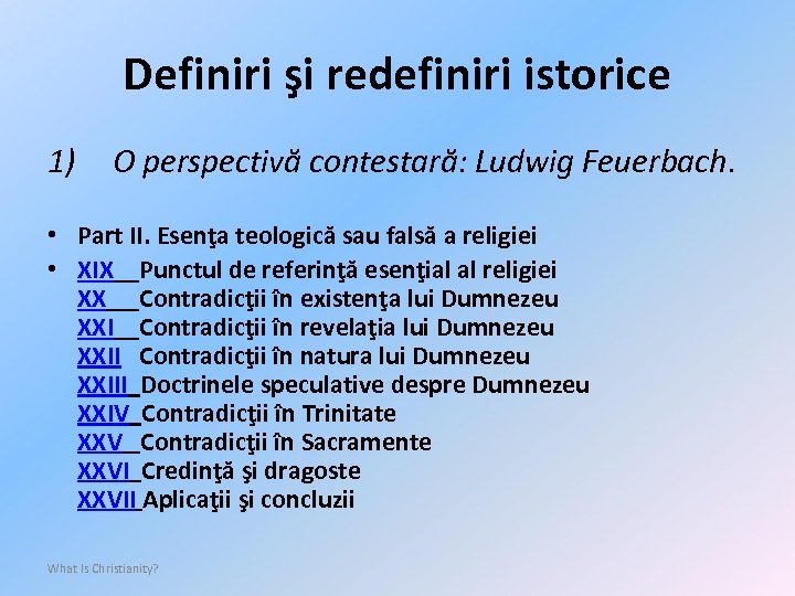 Definiri şi redefiniri istorice 1) O perspectivă contestară: Ludwig Feuerbach. • Part II. Esenţa