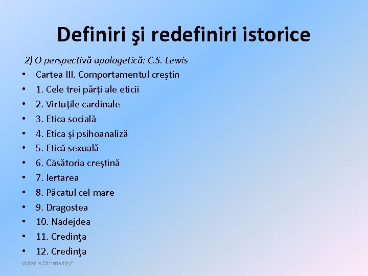 Definiri şi redefiniri istorice 2) O perspectivă apologetică: C. S. Lewis • Cartea III.
